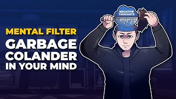Thinking Errors Part-2 ||  MENTAL FILTER || Garbage Colander in MIND.