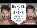 How To Style Men’s Hair Like A Pro In Less Than 10 Minutes : Hairstyle Tips by LA Model