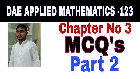 DAE Math 123 1st year || Applied Mathematics 123 ||Chapter no 3 ||Part 2|| MCQs
