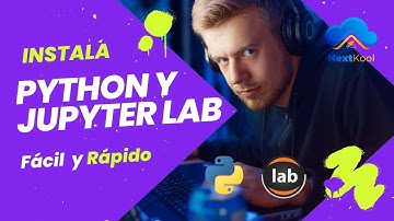 Instalar JupyterLab (JupyterNotebook) y Python ¡BIEN EXPLICADO!