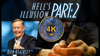 Hell's Illusion *PART 2* – Don Keathley