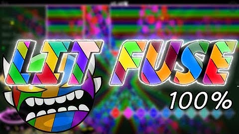 Lit Fuse by Krmal 100% Geometry dash (INSANE DEMON)