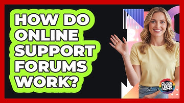 How Do Online Support Forums Work?