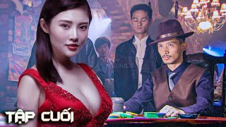 Thần Bài Ma Cao Tái Xuất Thách Đấu Trùm Casino Thượng Hải Hốt Luôn Con Đào Khủng Nhất | Phim Khủng