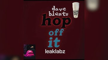 Dave Blunts - Hop Off It (Get Off My D*ck) | FULL LQ+ [2025] #daveblunts #unreleased #leak #leaklabz