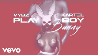 Vybz Kartel - Playboy Bunny