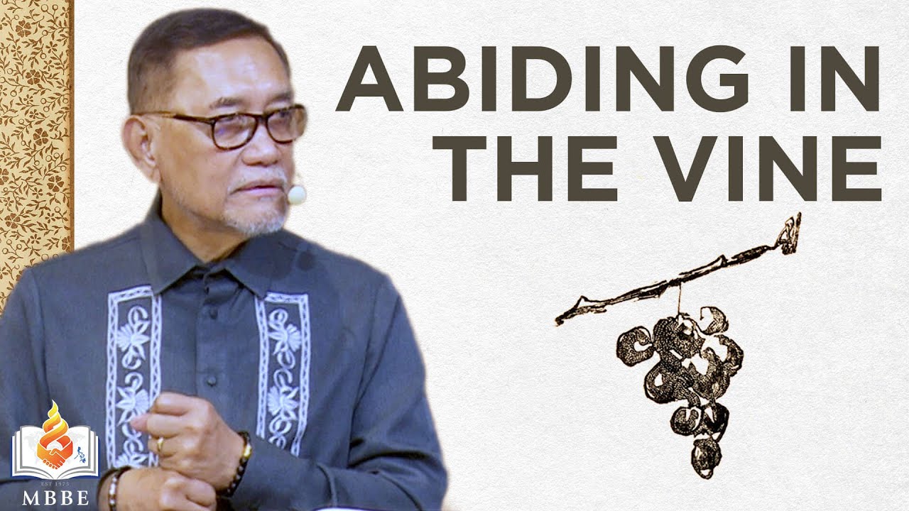 Abiding in the Vine - Dr. Benny M. Abante, Jr.