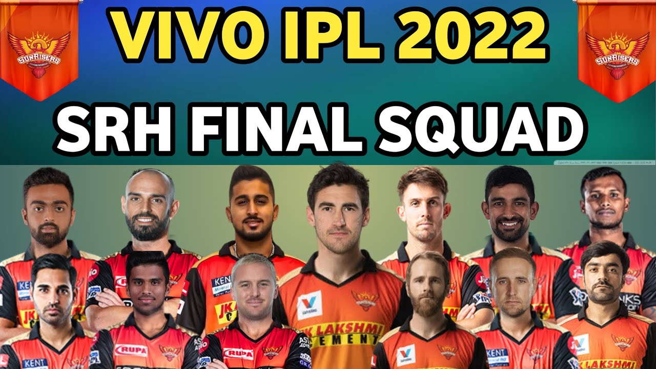 VIVO IPL 2022 | SUNRISE HEDRABAD FINAL SQUAD FOR IPL 2022 | SRH FULL AND FINAL SQUAD | SRH IPL 2022