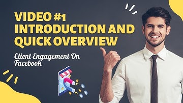 Video #1 Introduction and Quick Overview | Client Engagement On Facebook | Tutorials Ground