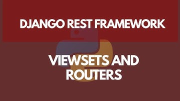 Using Viewsets And Routers | Learn Django REST Framework #6