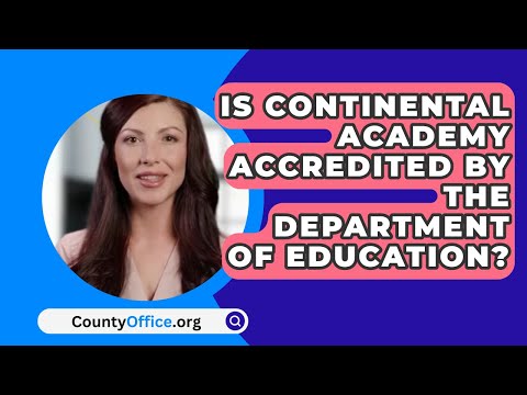 Is Continental Academy Accredited By The Department Of Education? - CountyOffice.org