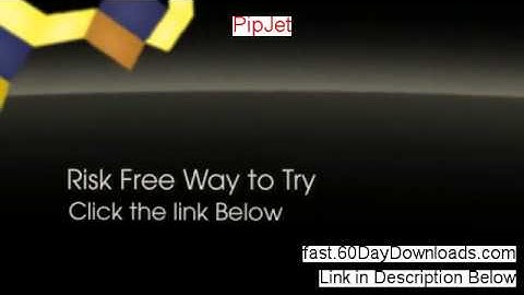 PipJet Download it Free of Risk - READ MY REVIEW FIRST
