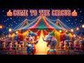 🎪 Come to the Circus | Fun Kids Circus Song &amp; Poem 🎠