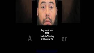 Houston Man Shot A Man in Argument Over BEER - Bryan Torres Banegas