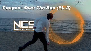 Coopex - Over The Sun (Pt. 2) [NCS Release]
