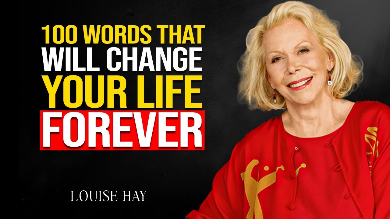 Louise Hay - 100 Powerful Thoughts & Words to Change Your Life FOREVER ...