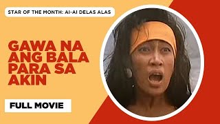 GAWA NA ANG BALA PARA SA AKIN: Vic Sotto, Panchito, Monica Herrera &  Ai-Ai de las Alas | Full Movie