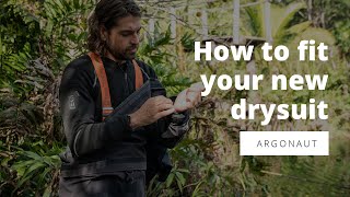 Argonaut - How to correctly fit your new drysuit