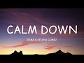 Rema  selena gomez  calm down lyrics