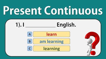 Present Continuous | Present Continuous Tense Quiz | Grammar Test