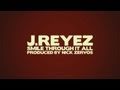 Jreyez  smile through it all lyrics