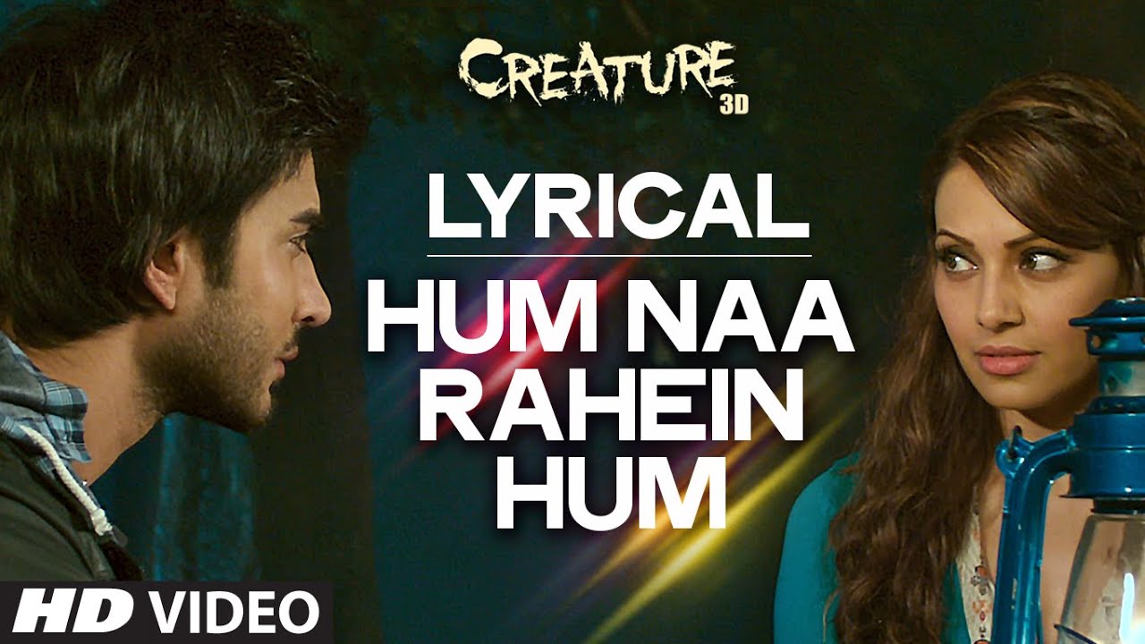 LYRICAL: Hum Na Rahein Hum with Lyrics | Mithoon | Creature 3D | Benny Dayal | Bollywood Songs ...