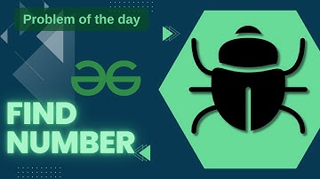 29 April || Find Number || GFG POTD || Problem of the Day || C++ || Java || Python.