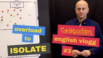 Soccer tactics #3: Overload to isolate