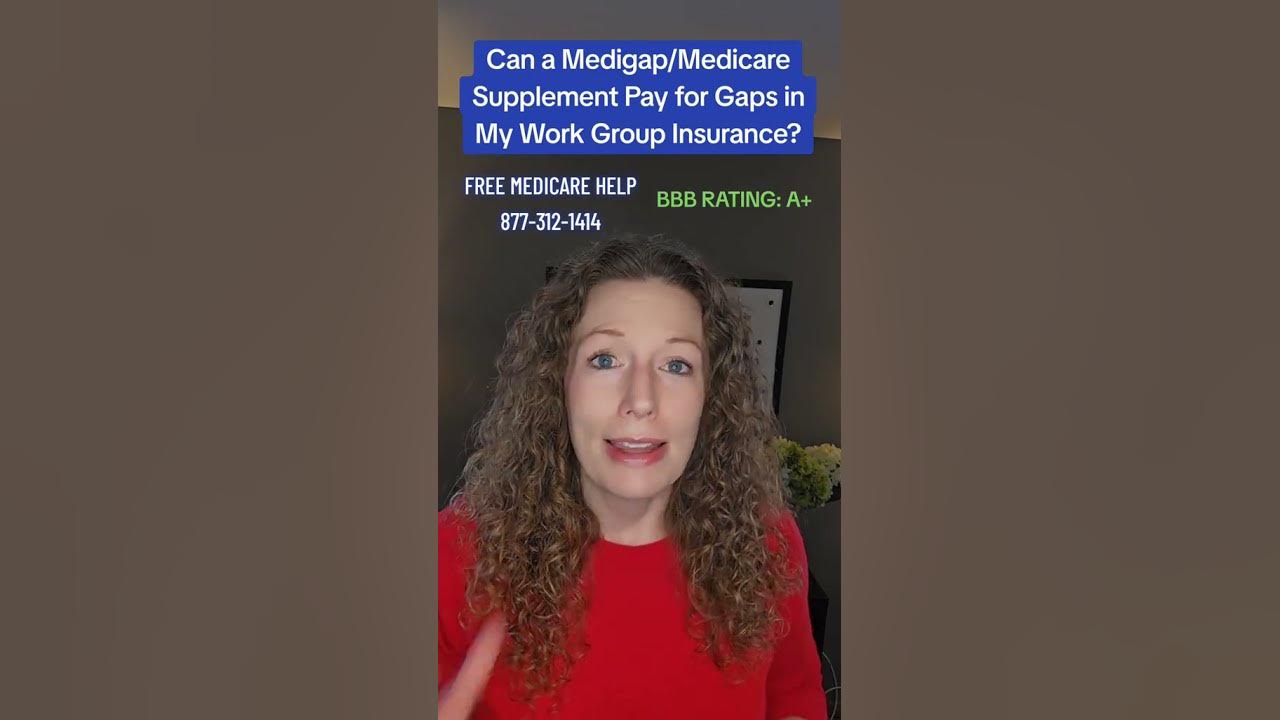 can-a-medigap-medicare-supplement-pay-for-gaps-in-my-work-group