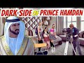 Dark side dubai prince sheikh hamdan fazza  expose ghar