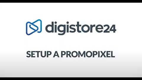 Setup a Promopixel | Digistore24 How Tos