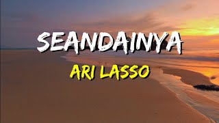 Ari Lasso - Seandainya (Lirik)