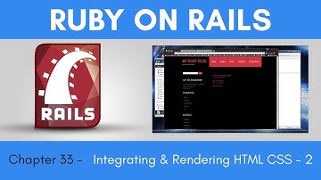 Learn Ruby on Rails from Scratch - Chapter 33 - Integrating and Rendering HTML CSS -Part 2