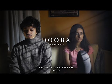 DOOBA - VOID  (Official Music Video) |Prasanna Bisht | Prod. Exult Yowl | Lonely December 