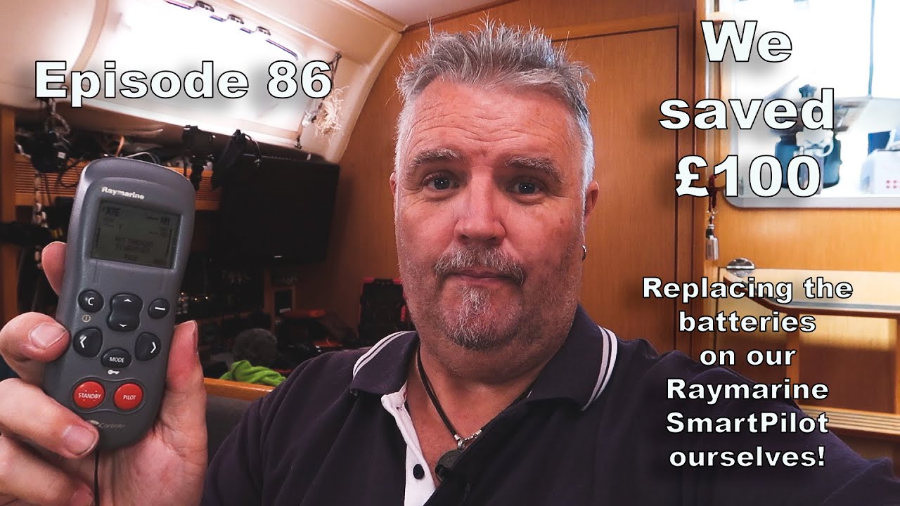 Ep.86 How we saved £100 replacing the battery in a Raymarine Smartpilot - Carl and Jenny