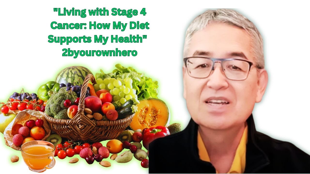 Living With Stage 4 Cancer How My Diet Supports My Health Living With Stage 4 Cancer How My Diet Supports My Health
