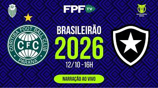 CORITIBA X BOTAFOGO | BRASILEIRÃO SÉRIE A 2026 | RODADA 30, NARRAÇÃO AO VIVO (sem imagens)
