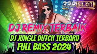 JANGAN SAMPAI DROP‼️ YANG GALAU WAJIB DENGER!! JUNGLE DUTCH TERBARU FULL BASS 2024🎧