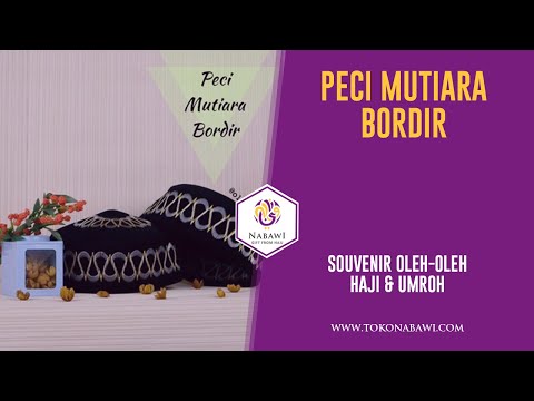 VIDEO : peci haji mutiara bordir - peci mutiara bordir terbuat dari bahan kain bludru yang halus. peci ini memiliki kombinasi motif bordir yang simple dengan warna ...