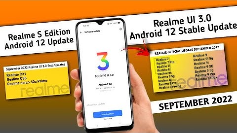 Official Update September 2022, Realme UI 3.0 Android 12 Stable Update, Realme S Edition Beta Update