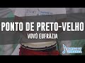 Ponto de Preto-Velho - Vovó Eufrázia