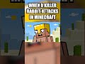 When a killer rabbit attacks in Minecraft #minecraft