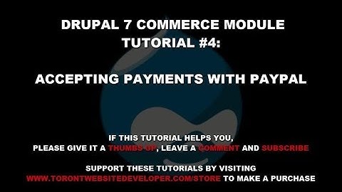 Drupal 7 Commerce Module Tutorial 4 - Setting Up Commerce PayPal Payment Methods