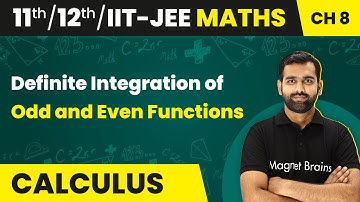 Definite Integration of Odd and Even Functions - Definite Integration | Class 11/12/IIT-JEE Maths