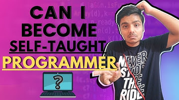 Can I Become Self Taught Programmer ? | Self Taught Programmers... Listen Up. | Best Advice to code