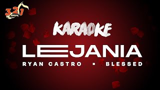 🎤 321 KARAOKE 🎹 🥀💔 LEJANÍA | BLESSED RYAN CASTRO