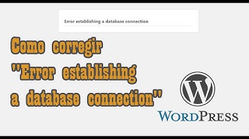 Como corregir "Error establishing a database connection"