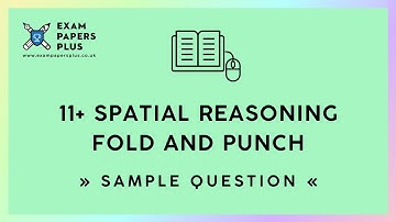 11+ (11 Plus) Exam, Spatial Reasoning: Fold and Punch, Sample Question