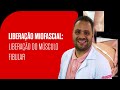 LIBERAÇÃO MIOFASCIAL: Liberação do Músculo Fibular