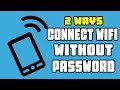 (2 Ways) HOW TO CONNECT TO WIFI WITHOUT PASSWORD!! (Android) No ROOT 100% working way